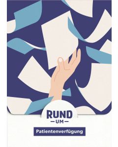 RUND UM - Patientenverfügung (Porto im Preis inkl.)