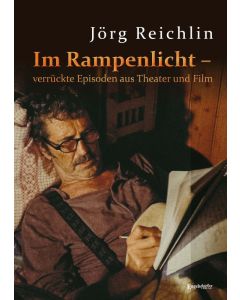 Im Rampenlicht - verrückte Episoden aus Theater und Film